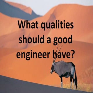 What Qualities Should A Good Engine...