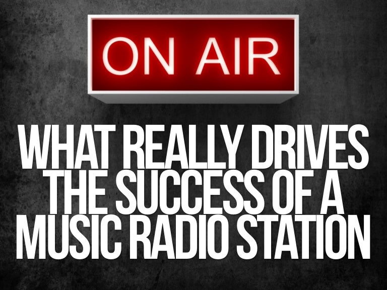 What really drives the success of a music radio station