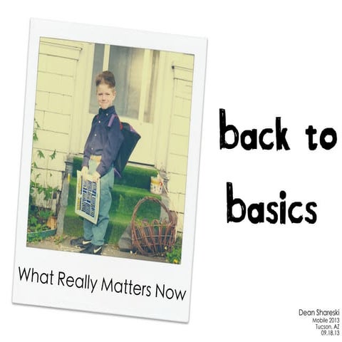 Back to Basics: What Really Matters Now