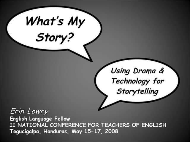 What’s My Story  Using Drama & Technology For Storytelling (Ihci 2008)