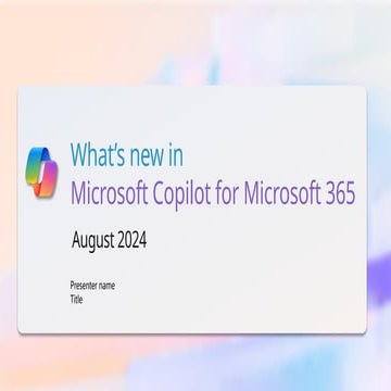 What's New in Copilot for Microsoft 365 August 2024 | PPTX
