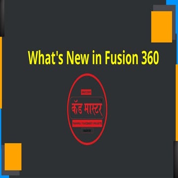 Whats-New-in-Fusion-360 by cadd mastre.pptx