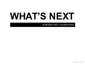 What's Next In Marketing & Advertising