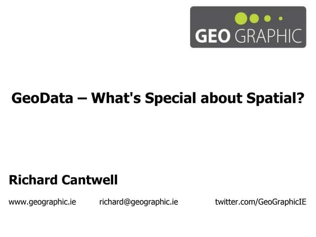 GeoData: What's Special about Spatial?