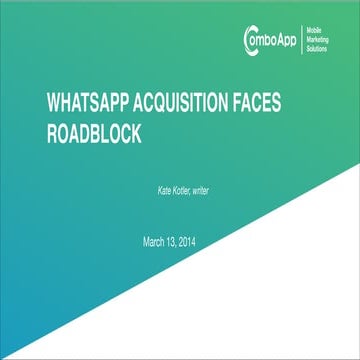 WHATSAPP ACQUISITION FACES ROADBLOCK
