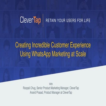 Creating Incredible Customer Experiences Using WhatsApp Marketing at Scale