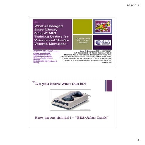 Whats changedsincelibschool sla-panel-tompsonslides