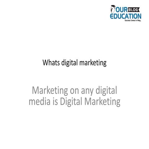 Whats digital marketing