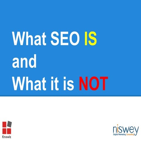 What SEO IS and What it is NOT