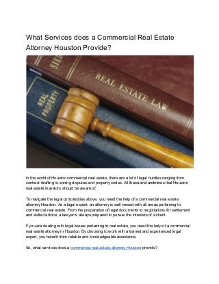 What services does a commercial real estate attorney houston provide