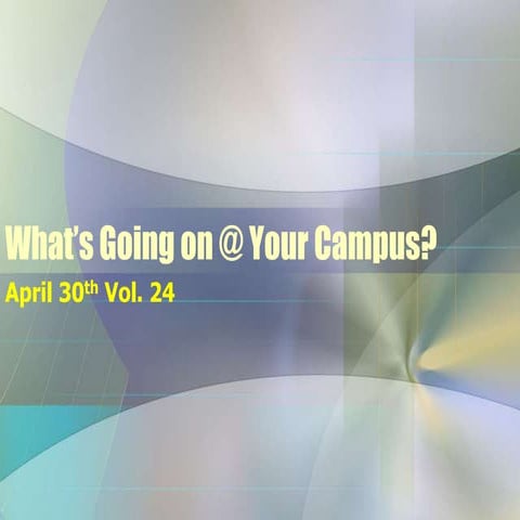 What’s going on @ your campus vol 24
