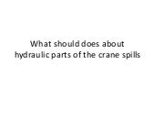 What should does about hydraulic pa...