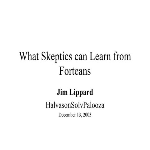 What Skeptics Can Learn From Forteans