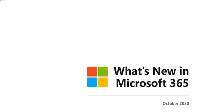 Microsoft Office 365 What's New for October 2020
