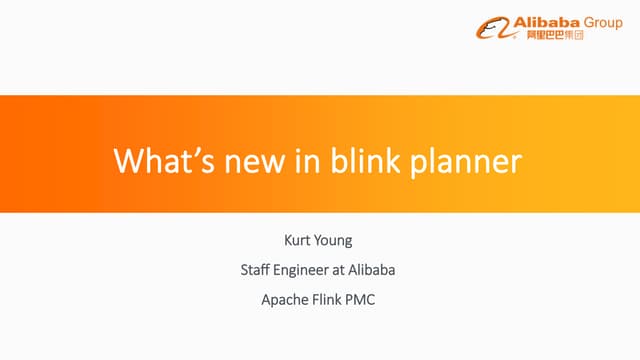 What's new in 1.9.0 blink planner - Kurt Young, Alibaba