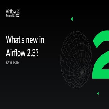 What's new in Airflow 2.3?