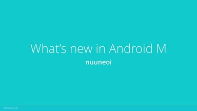 I/O Rewind 215: What's new in Android