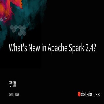What's new in Apache Spark 2.4