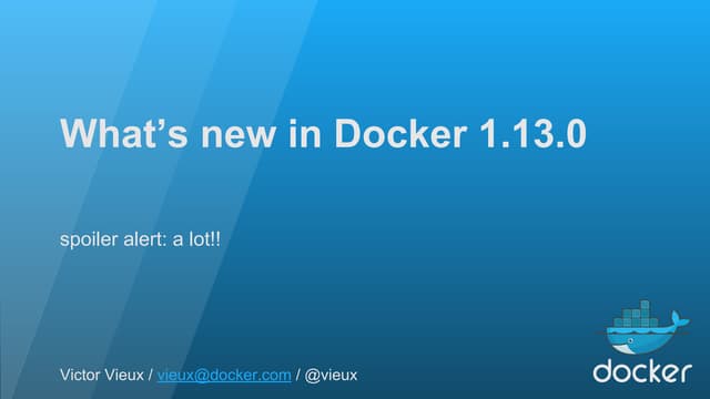 Online Meetup: What's new in docker 1.13.0 