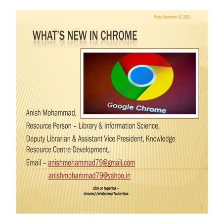 What's  new in google chrome nov19 th 2021 by anish mohammad rp   li-sc , dy....