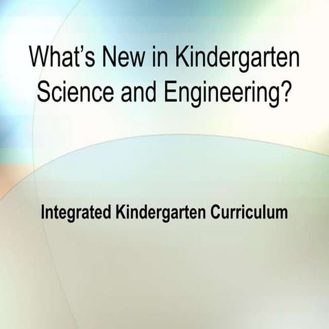 Whats  New In  Kindergarten  Science And  Engineering10 15