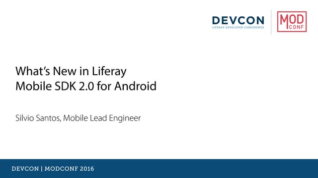 What's new in Liferay Mobile SDK 2.0 for Android