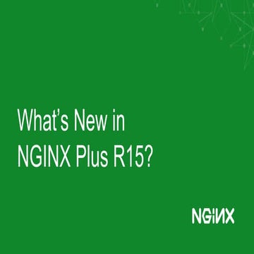 What’s New in NGINX Plus R15?