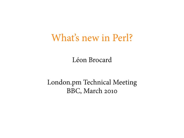 What's new In Perl?