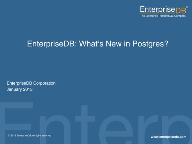 Whats new in_postgres_enterprise_db_20130124