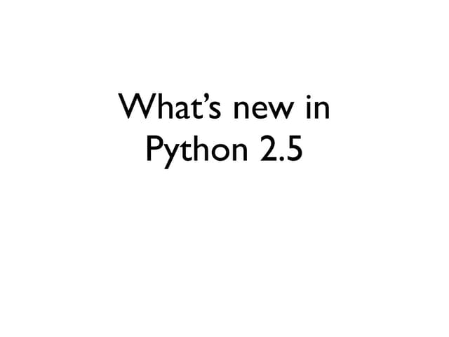 What's New In Python 2.5