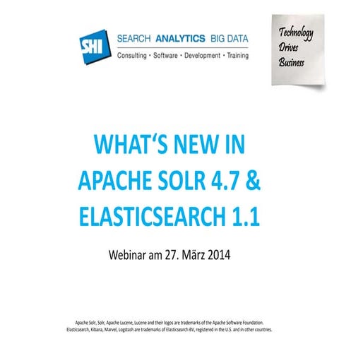 What’s new in Apache Solr 4.7 und Elasticsearch 1.1