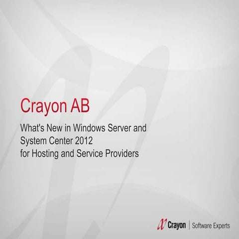 What's new in windows server 2012 and system center 2012 sp1 for hosting and ...