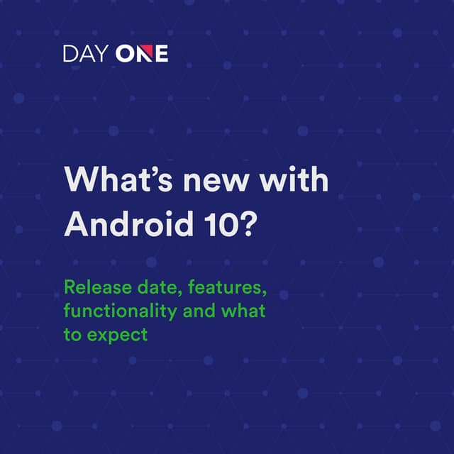 Whats new with android 10?
