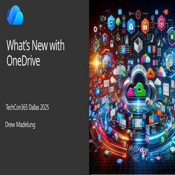 What's New with OneDrive - TechCon365 Dal.pptx