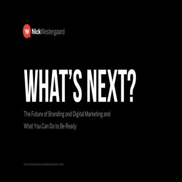 What's Next: The Future of Digital Marketing