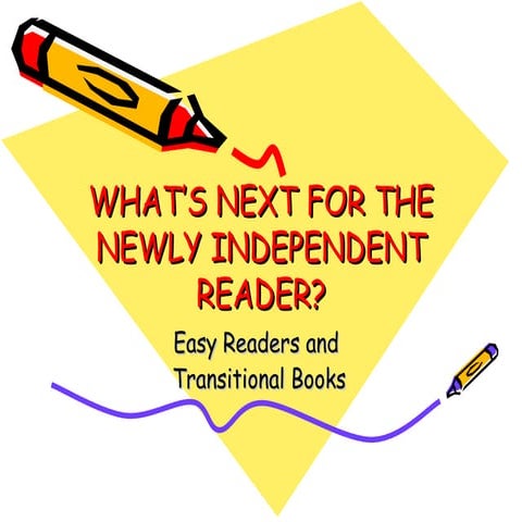 What’s Next For The Newly Independent Reader