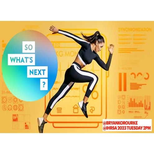 WHATS NEXT IHRSA 2023 KEYNOTE.pdf