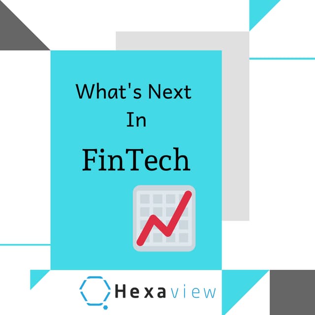 What's Next in FinTech ?