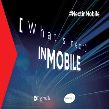 WHAT'S NEXT IN...MOBILE !