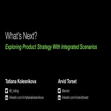 What's Next? Exploring Product Strategy With Integrated Scenarios | PPT
