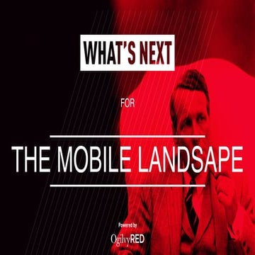 What's Next for The Mobile Landscape