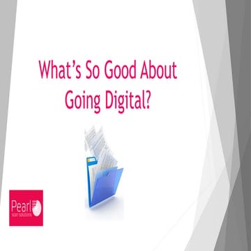 What’s So Good About Going Digital?