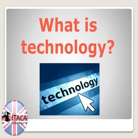 What´s technology