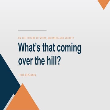 What's that coming over the hill?