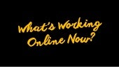 What's working online now