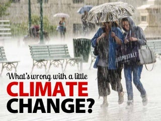 Sustainability - What's wrong with a little climate change?  