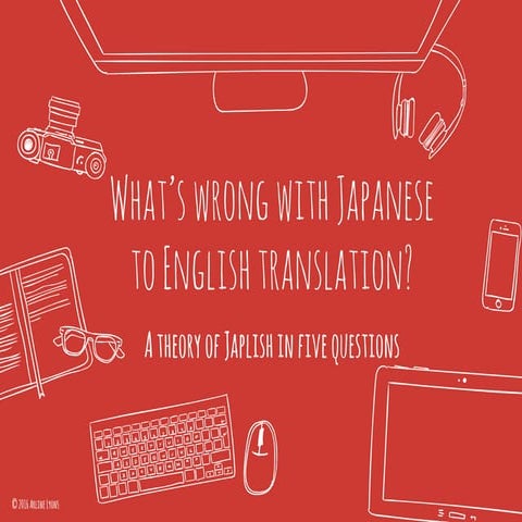 What's wrong with Japanese to English translation?