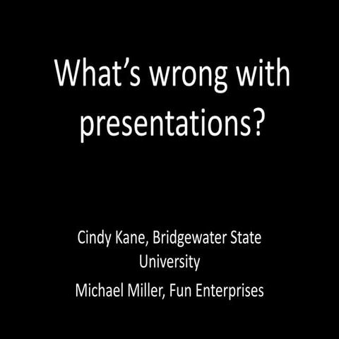 What¹s wrong with presentations
