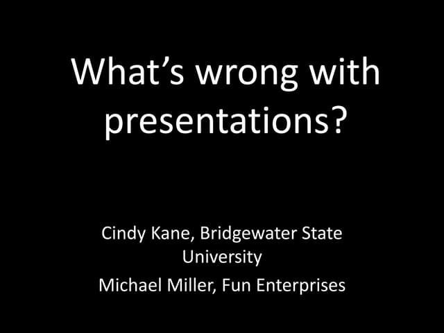 What¹s wrong with presentations