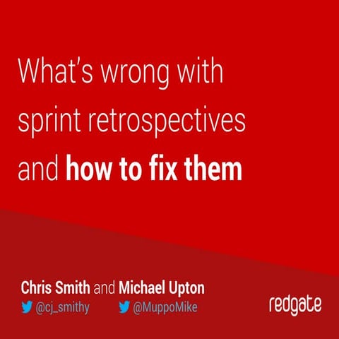 What's wrong with sprint retrospectives and how to fix them